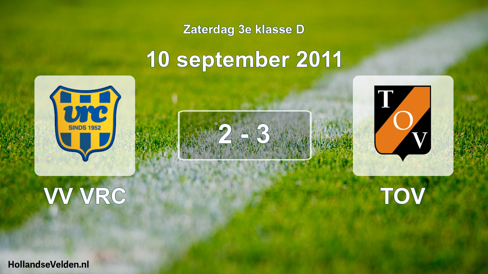 Total number of matches played: VV VRC - TOV 2 - 3 (10 September 2011)