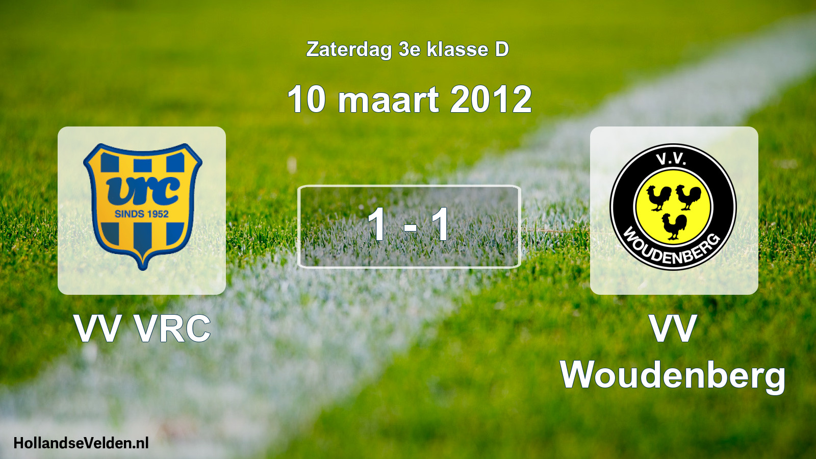 Total number of matches played: VV VRC - VV Woudenberg 1 - 1 (10 March 2012)