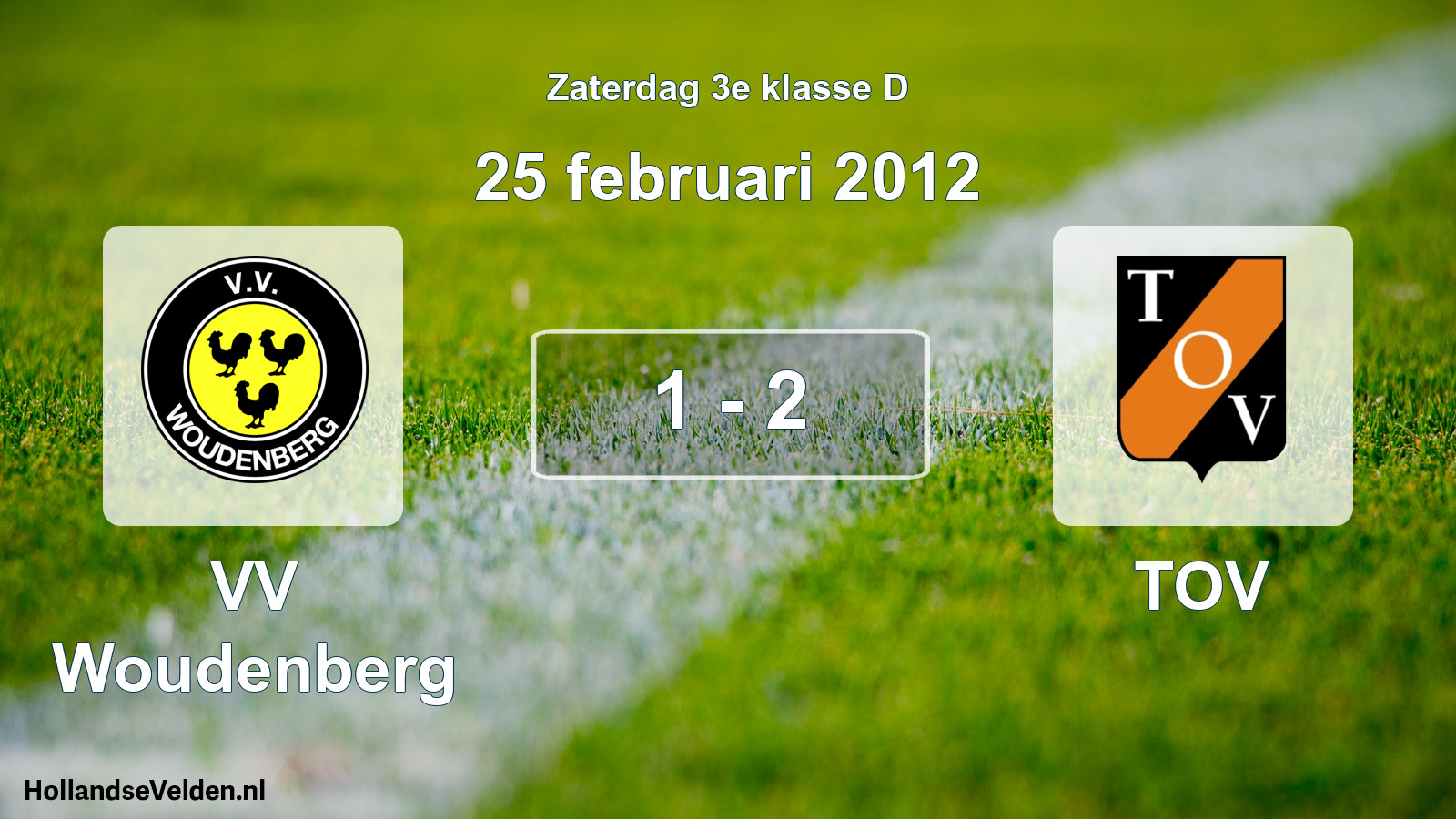 Total number of matches played: VV Woudenberg - TOV 1 - 2 (25 February 2012)