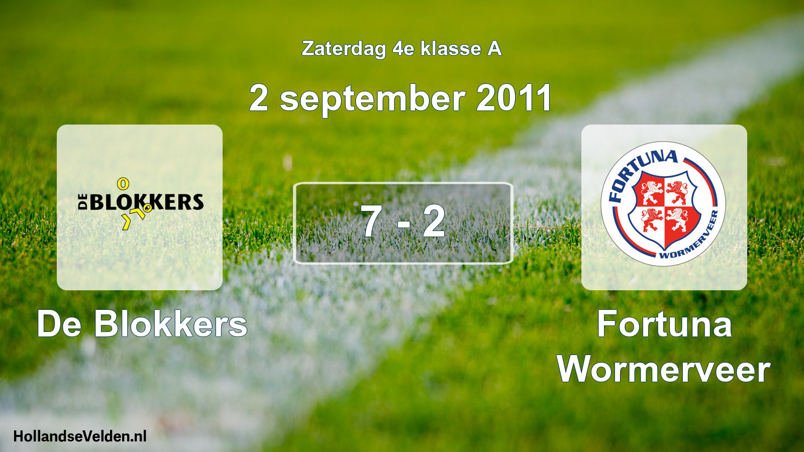 Total number of matches played: De Blokkers - Fortuna Wormerveer 7 - 2 (2 September 2011)