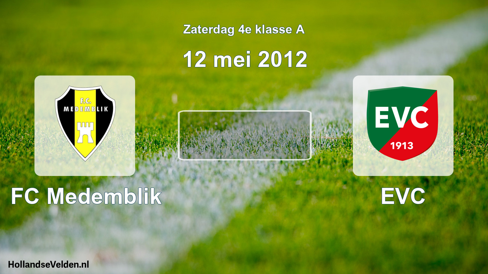 Scheduled Match: FC Medemblik - EVC (12 May 2012)