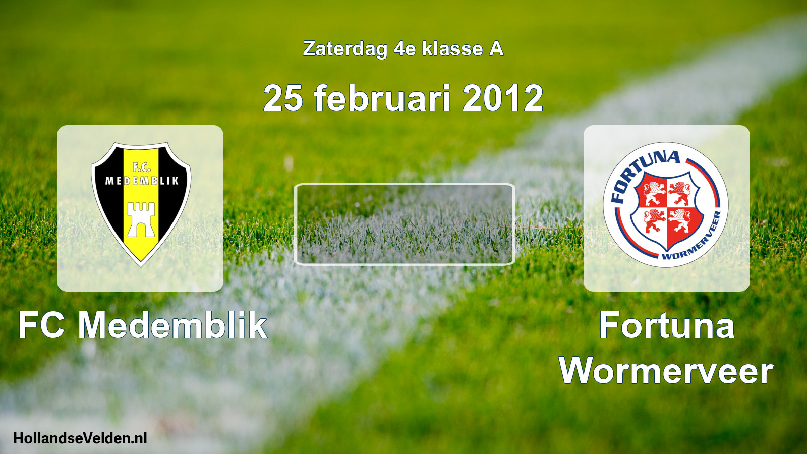 Scheduled Match: FC Medemblik - Fortuna Wormerveer (25 February 2012)