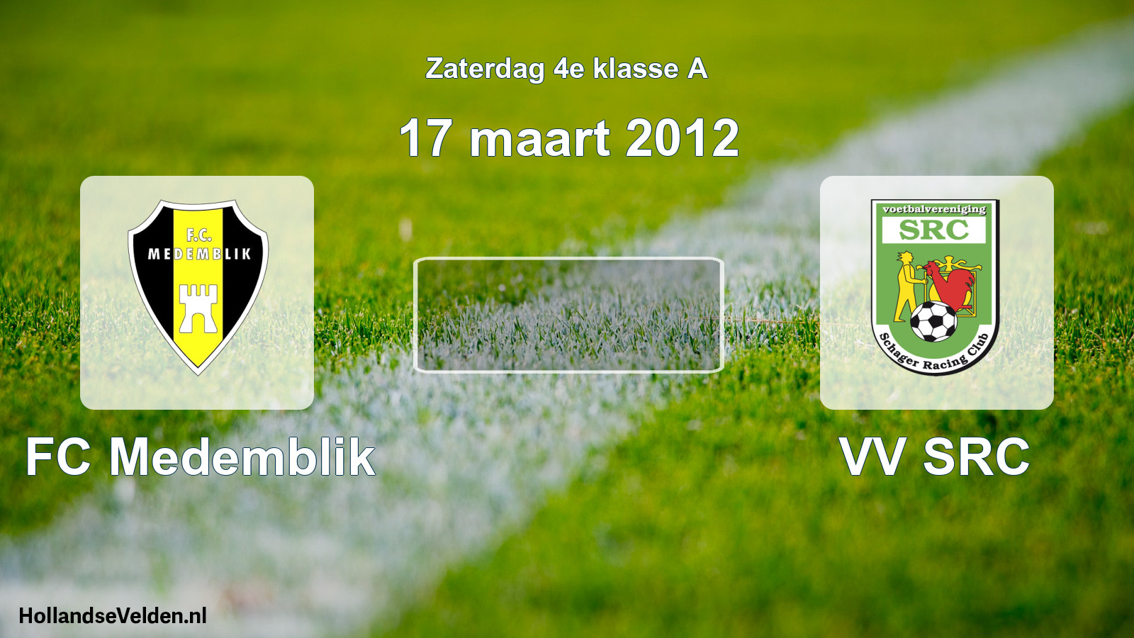 Scheduled Match: FC Medemblik - VV SRC (17 March 2012)