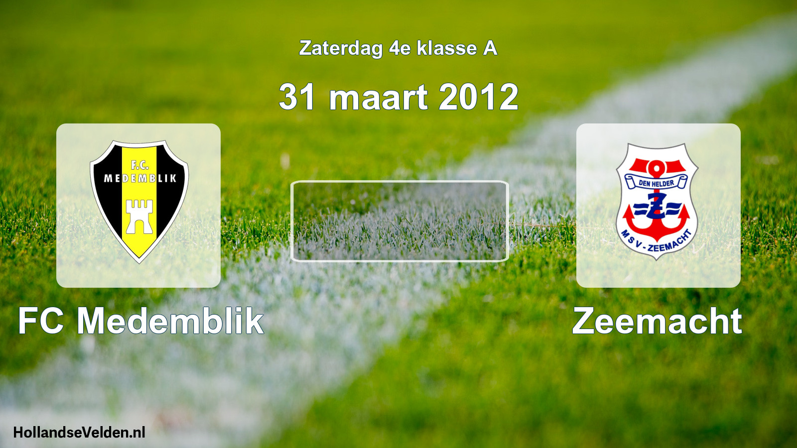Scheduled Match: FC Medemblik - Zeemacht (31 March 2012)