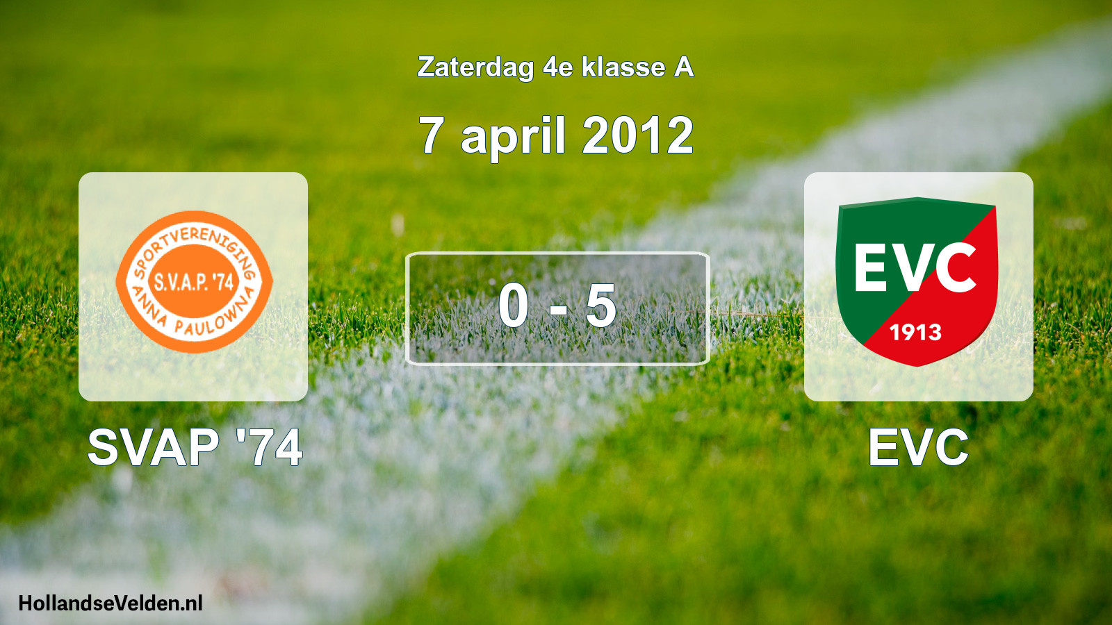 Total number of matches played: SVAP '74 - EVC 0 - 5 (7 April 2012)