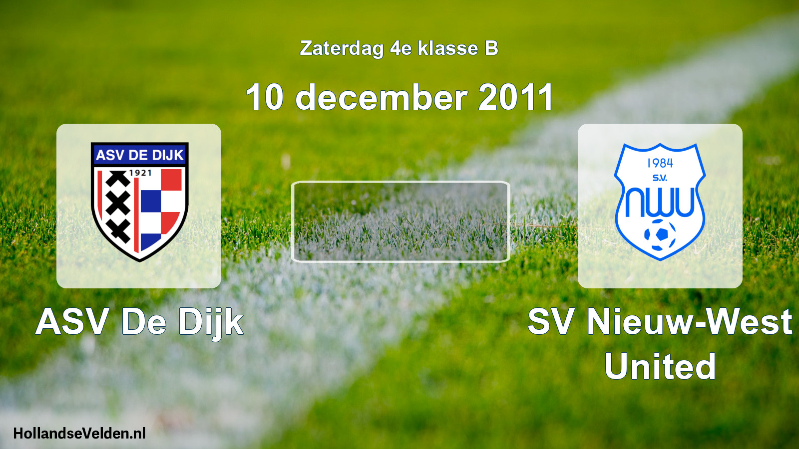 Scheduled Match: ASV De Dijk - SV Nieuw-West United (10 December 2011)