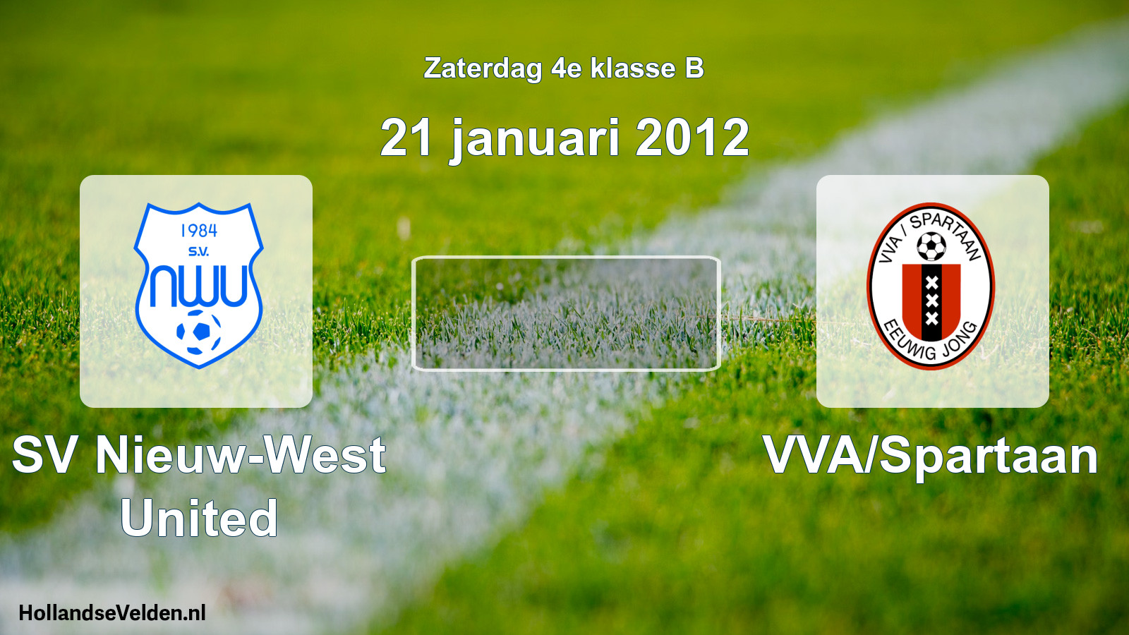Scheduled Match: SV Nieuw-West United - VVA/Spartaan (21 January 2012)