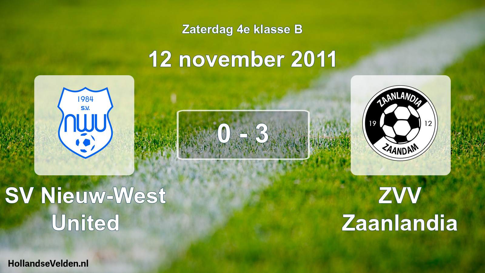 Total number of matches played: SV Nieuw-West United - ZVV Zaanlandia 0 - 3 (12 November 2011)