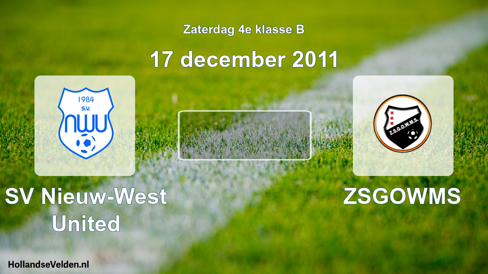 Scheduled Match: SV Nieuw-West United - ZSGOWMS (17 December 2011)