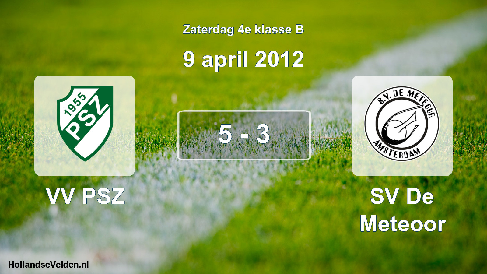 Total number of matches played: VV PSZ - SV De Meteoor 5 - 3 (9 April 2012)