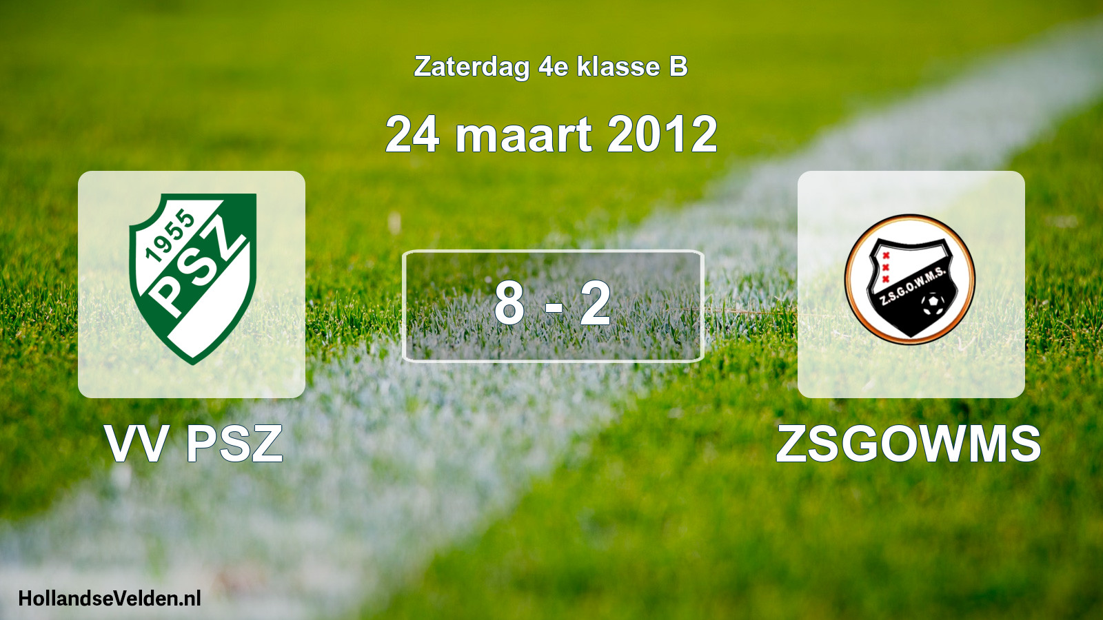 Total number of matches played: VV PSZ - ZSGOWMS 8 - 2 (24 March 2012)