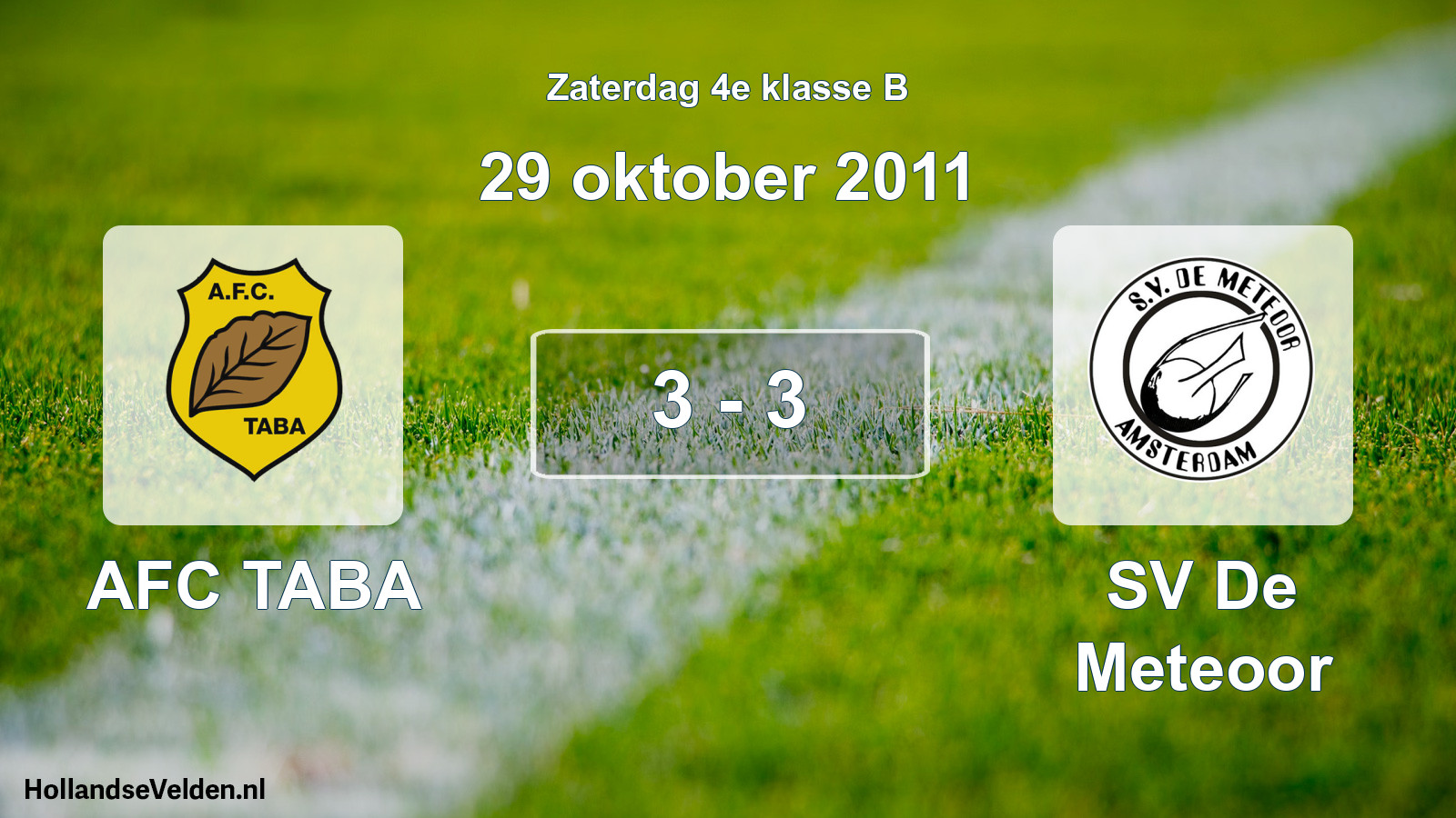 Total number of matches played: AFC TABA - SV De Meteoor 3 - 3 (29 October 2011)