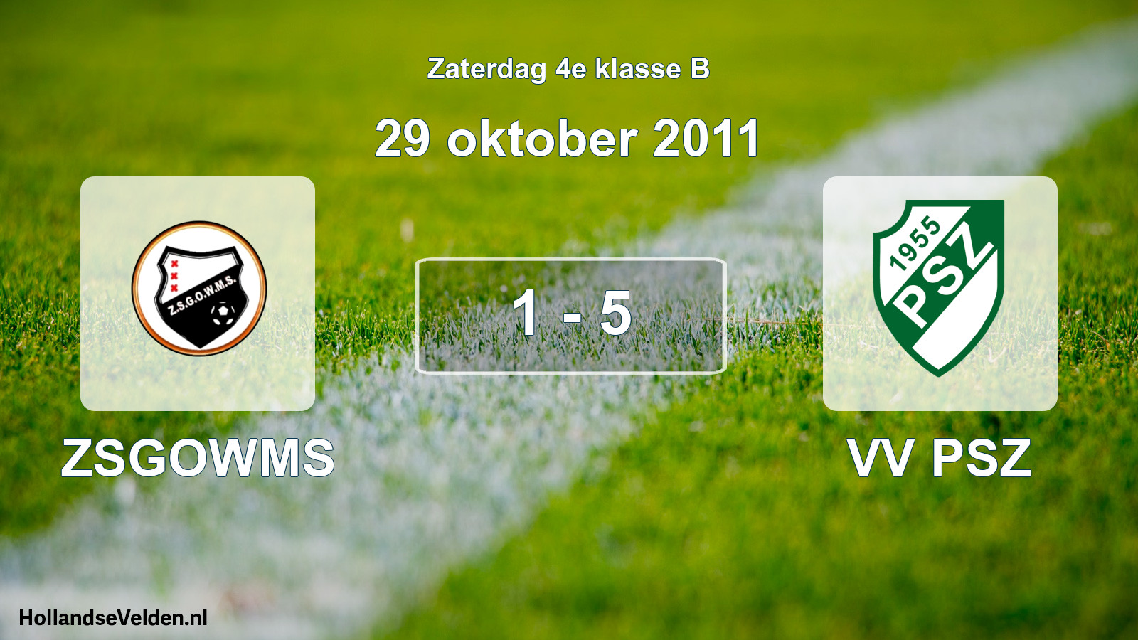Total number of matches played: ZSGOWMS - VV PSZ 1 - 5 (29 October 2011)