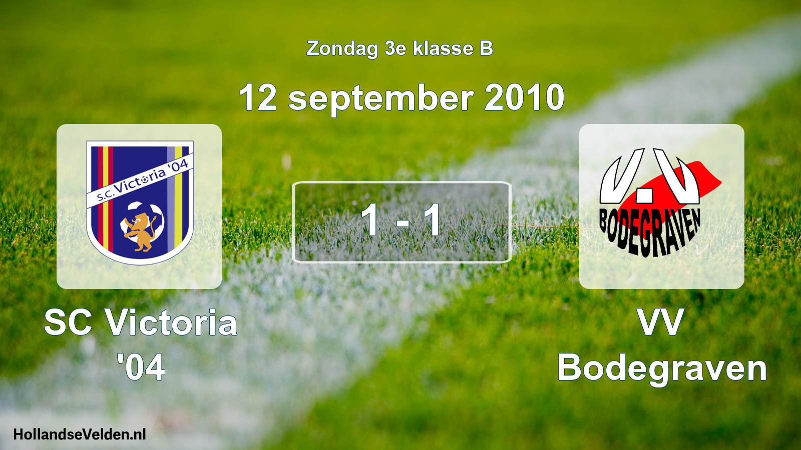 Total number of matches played: SC Victoria '04 - VV Bodegraven 1 - 1 (12 September 2010)