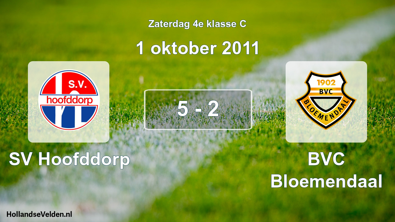 Total number of matches played: SV Hoofddorp - BVC Bloemendaal 5 - 2 (1 October 2011)