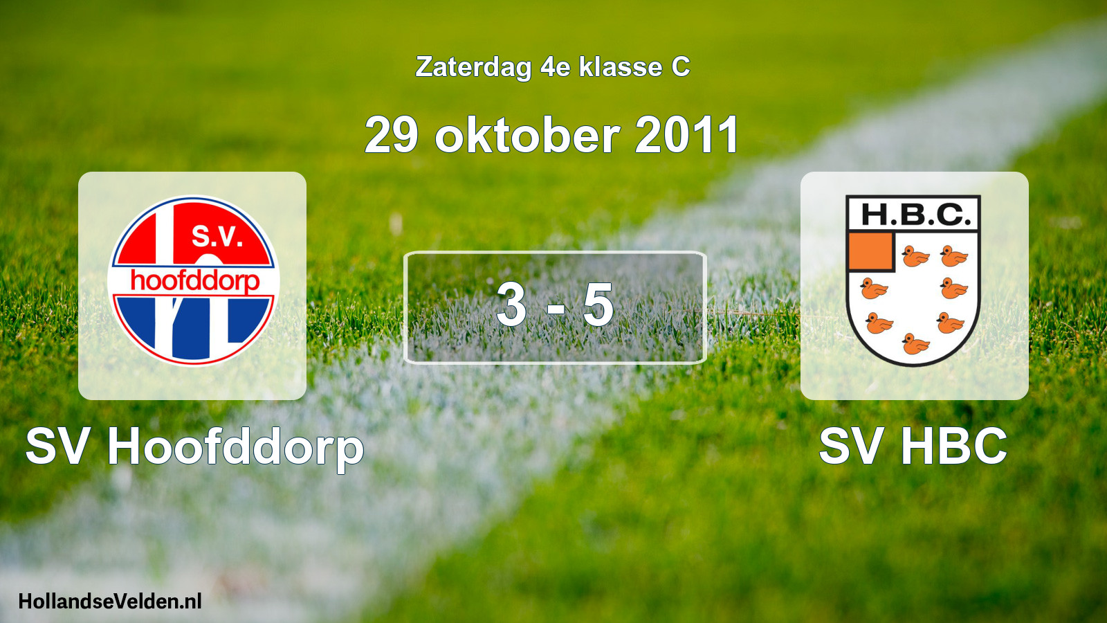 Total number of matches played: SV Hoofddorp - SV HBC 3 - 5 (29 October 2011)