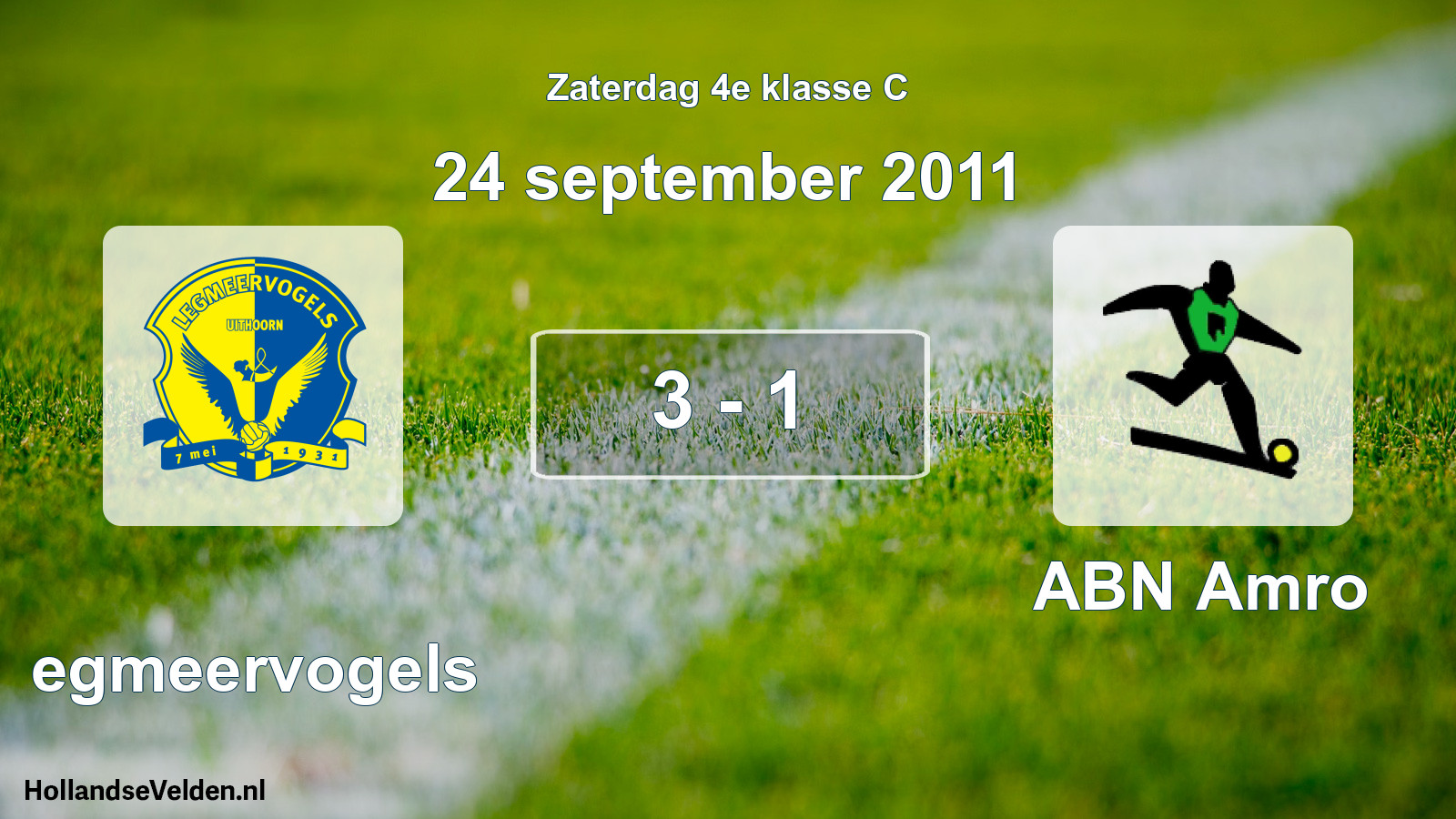 Total number of matches played: Legmeervogels - ABN Amro 3 - 1 (24 September 2011)