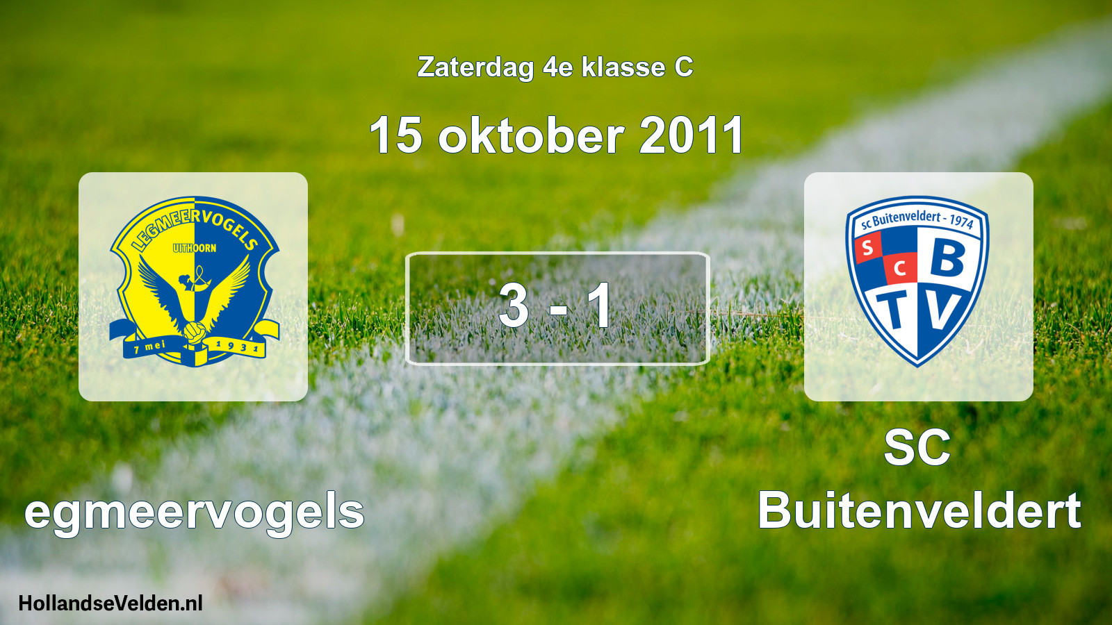 Total number of matches played: Legmeervogels - SC Buitenveldert 3 - 1 (15 October 2011)
