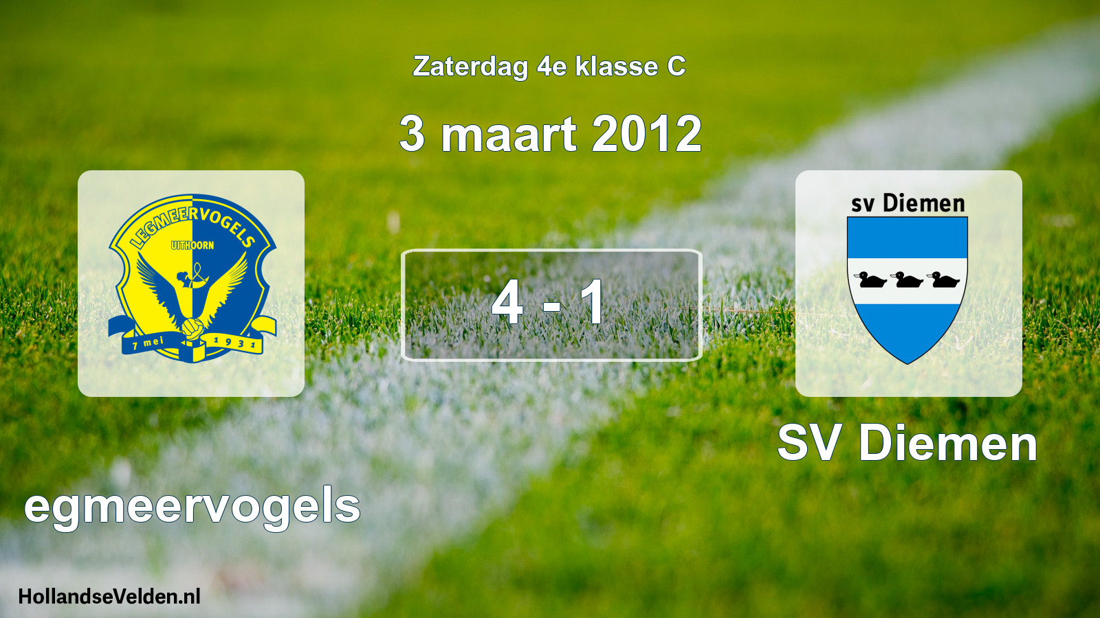 Total number of matches played: Legmeervogels - SV Diemen 4 - 1 (3 March 2012)
