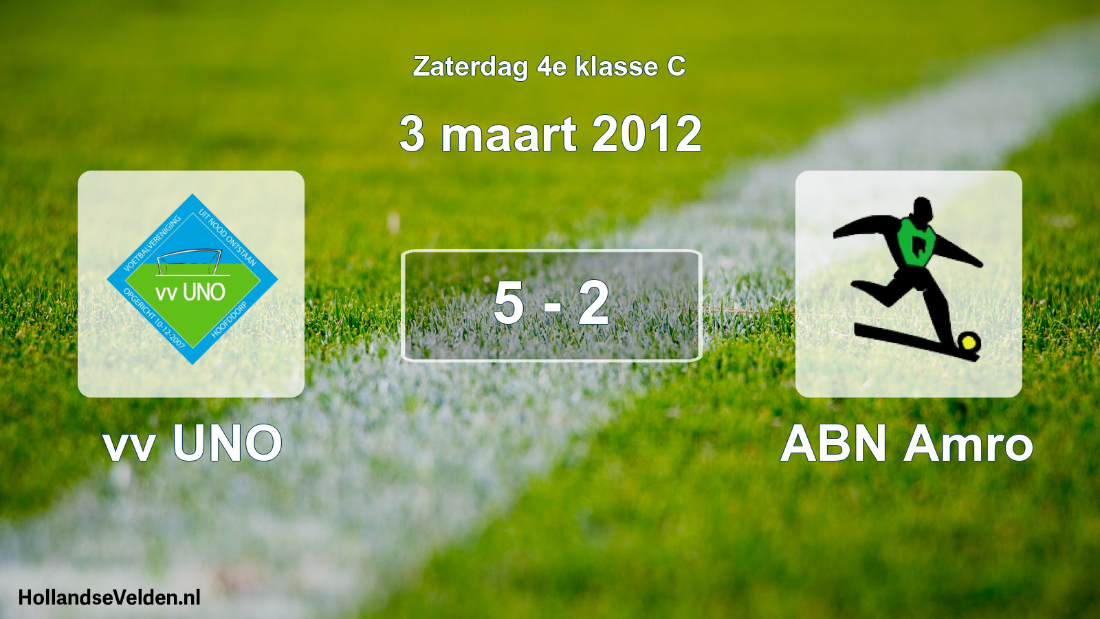 Total number of matches played: vv UNO - ABN Amro 5 - 2 (3 March 2012)