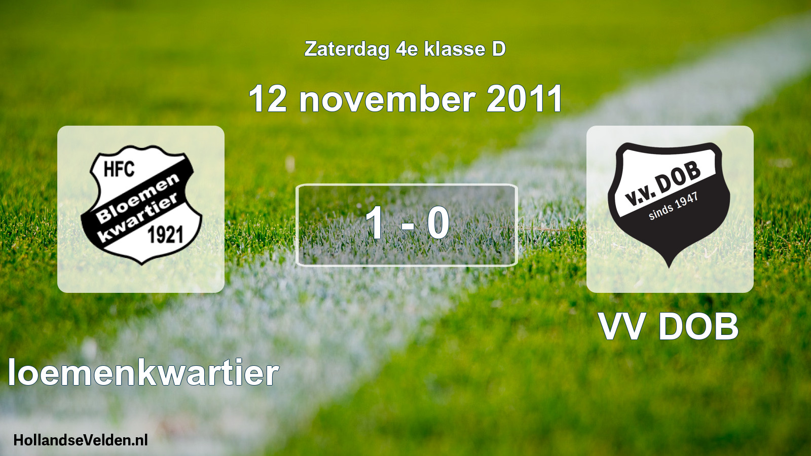 Total number of matches played: Bloemenkwartier - VV DOB 1 - 0 (12 November 2011)