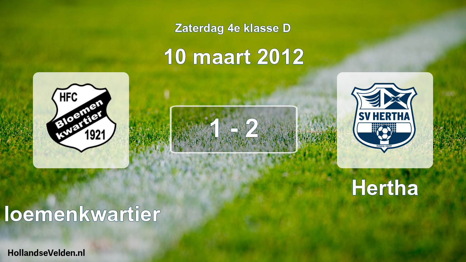 Total number of matches played: Bloemenkwartier - Hertha 1 - 2 (10 March 2012)