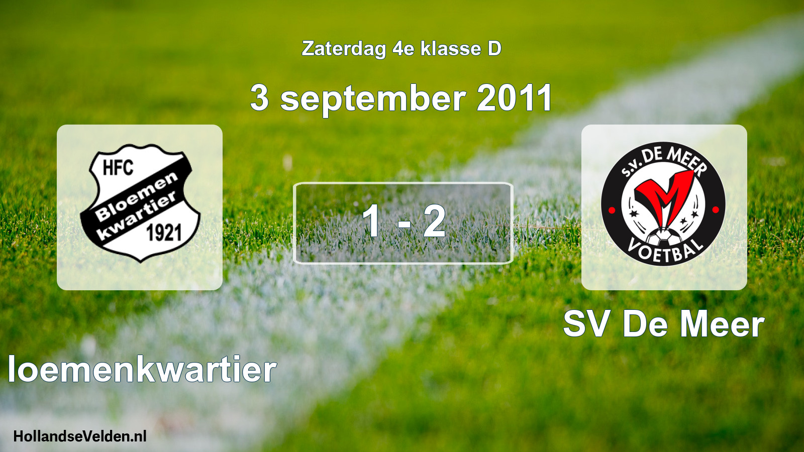 Total number of matches played: Bloemenkwartier - SV De Meer 1 - 2 (3 September 2011)