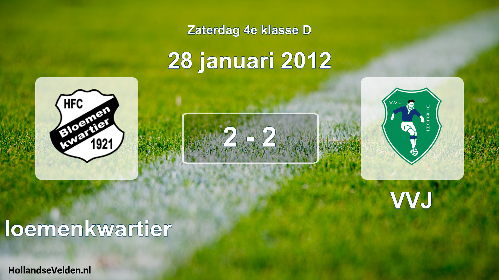 Total number of matches played: Bloemenkwartier - VVJ 2 - 2 (28 January 2012)