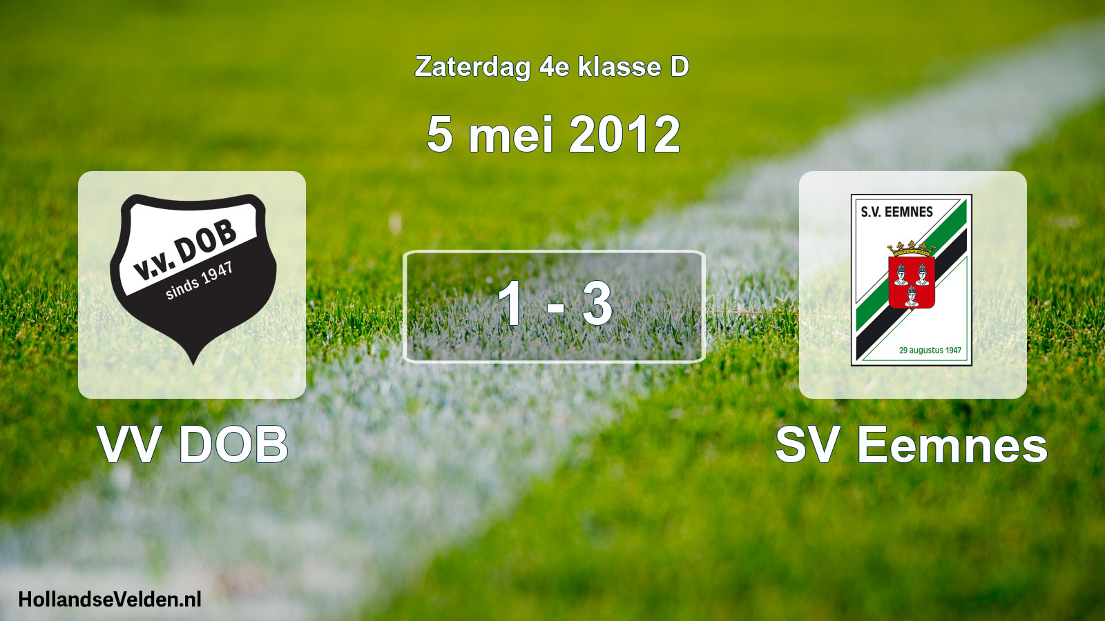 Total number of matches played: VV DOB - SV Eemnes 1 - 3 (5 May 2012)