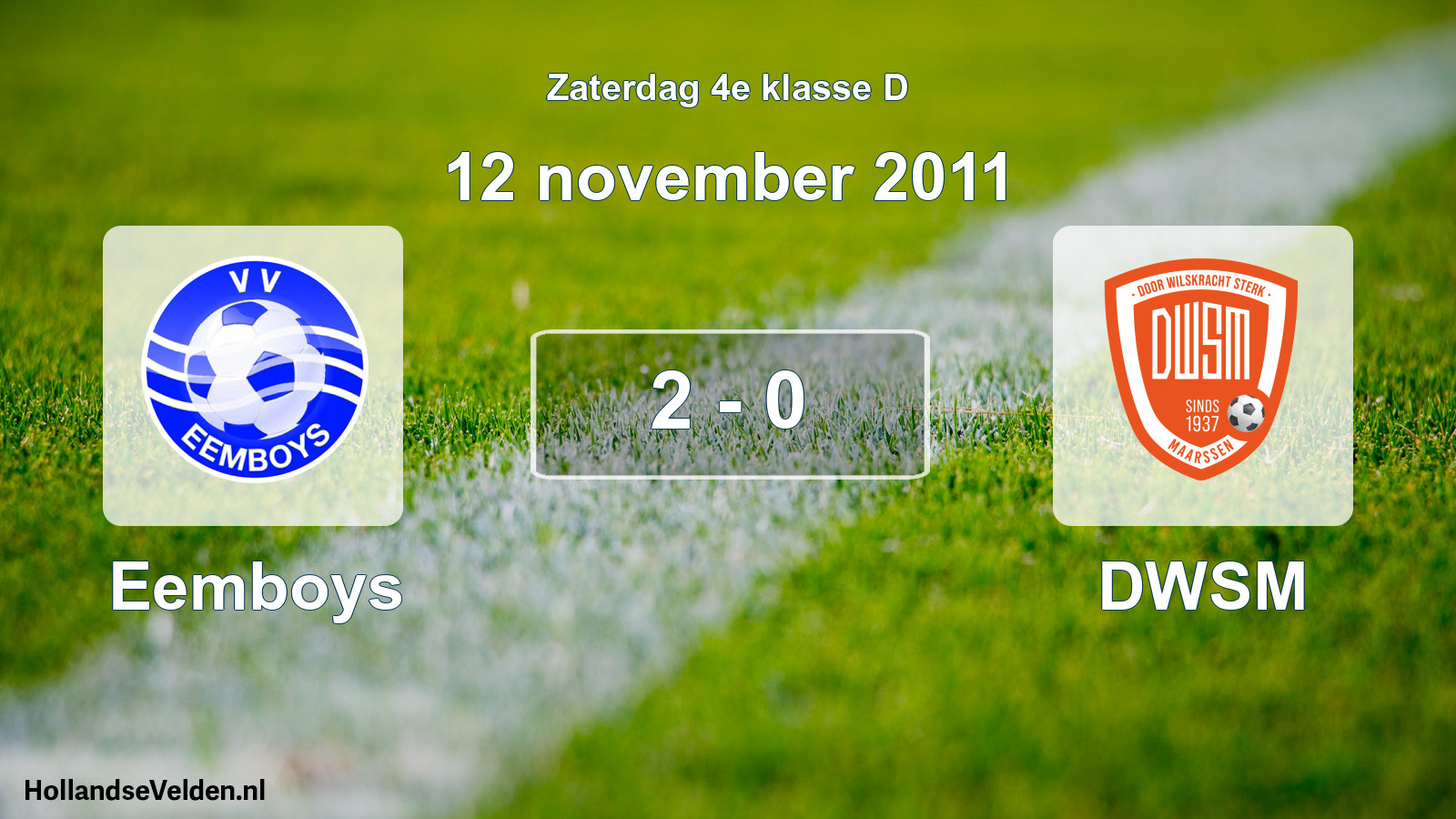 Total number of matches played: Eemboys - DWSM 2 - 0 (12 November 2011)