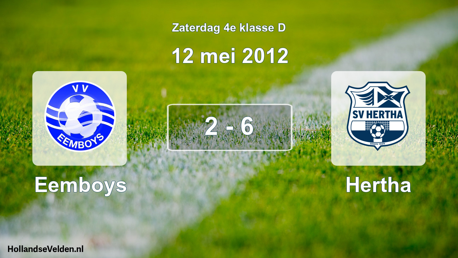 Total number of matches played: Eemboys - Hertha 2 - 6 (12 May 2012)