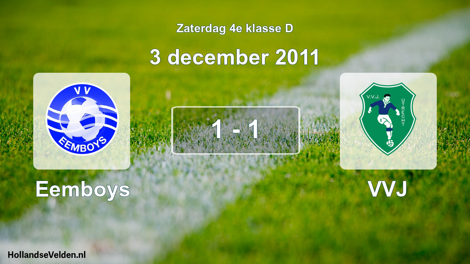 Total number of matches played: Eemboys - VVJ 1 - 1 (3 December 2011)
