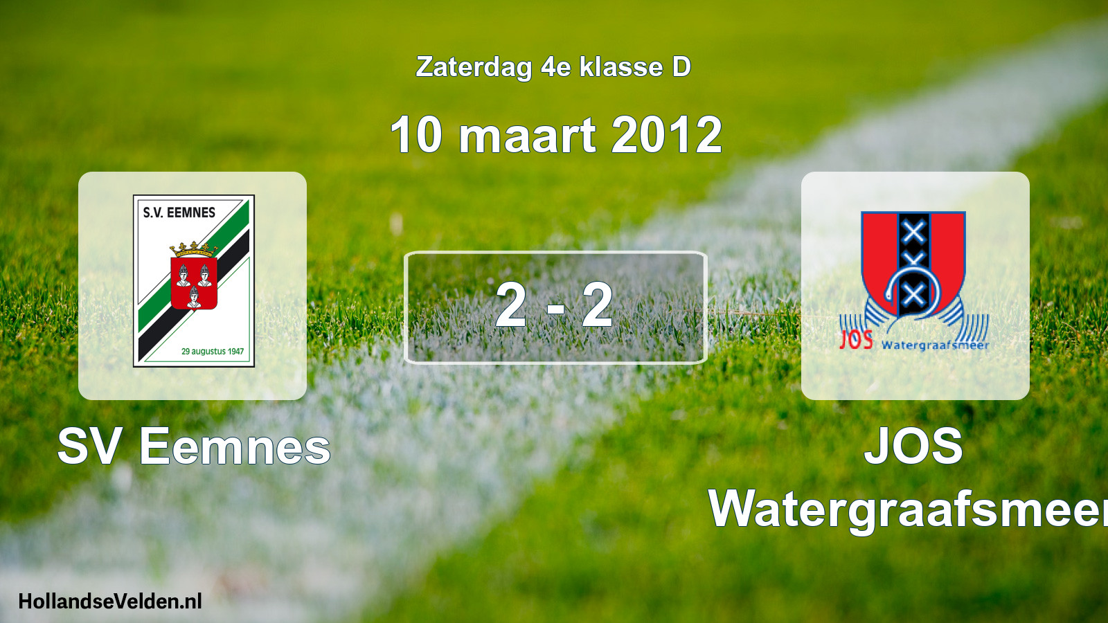Total number of matches played: SV Eemnes - JOS Watergraafsmeer 2 - 2 (10 March 2012)