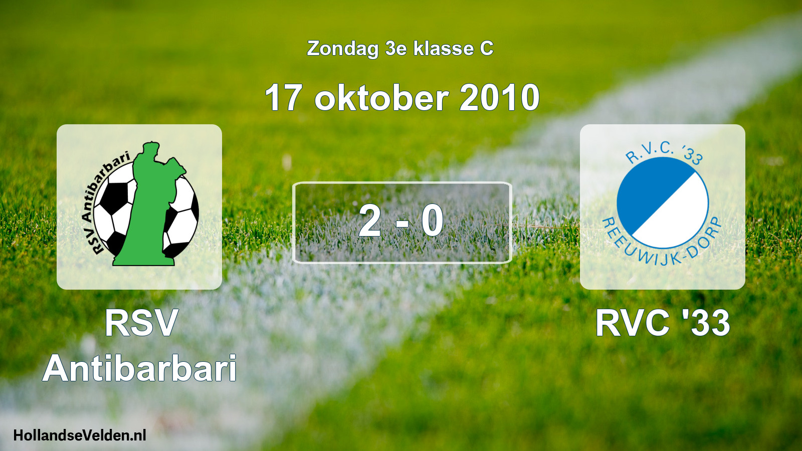 Total number of matches played: RSV Antibarbari - RVC '33 2 - 0 (17 October 2010)