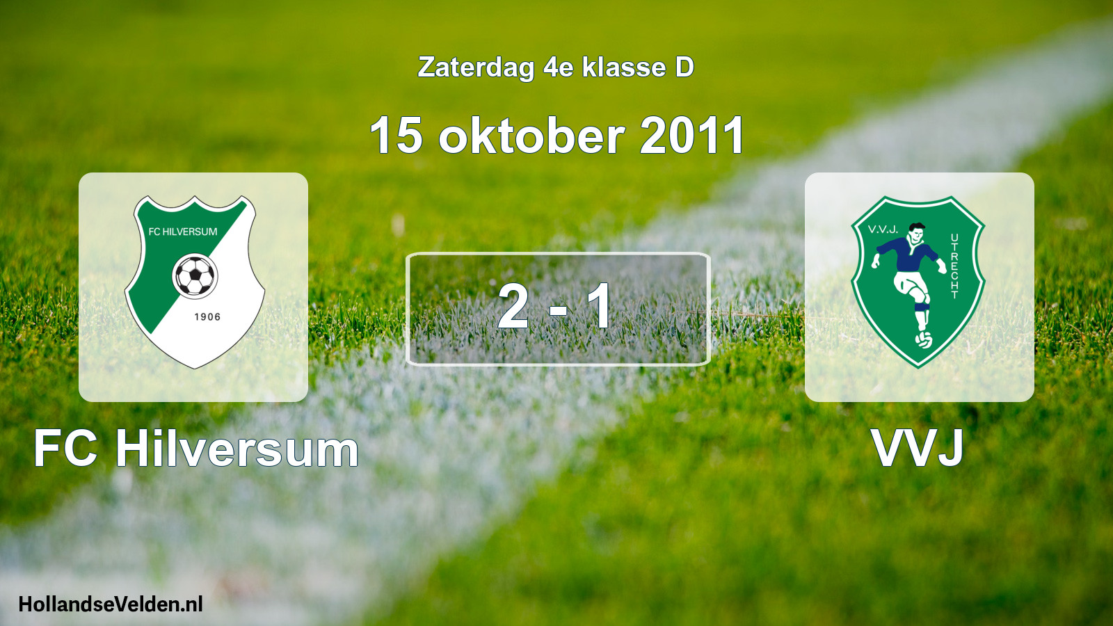 Total number of matches played: FC Hilversum - VVJ 2 - 1 (15 October 2011)