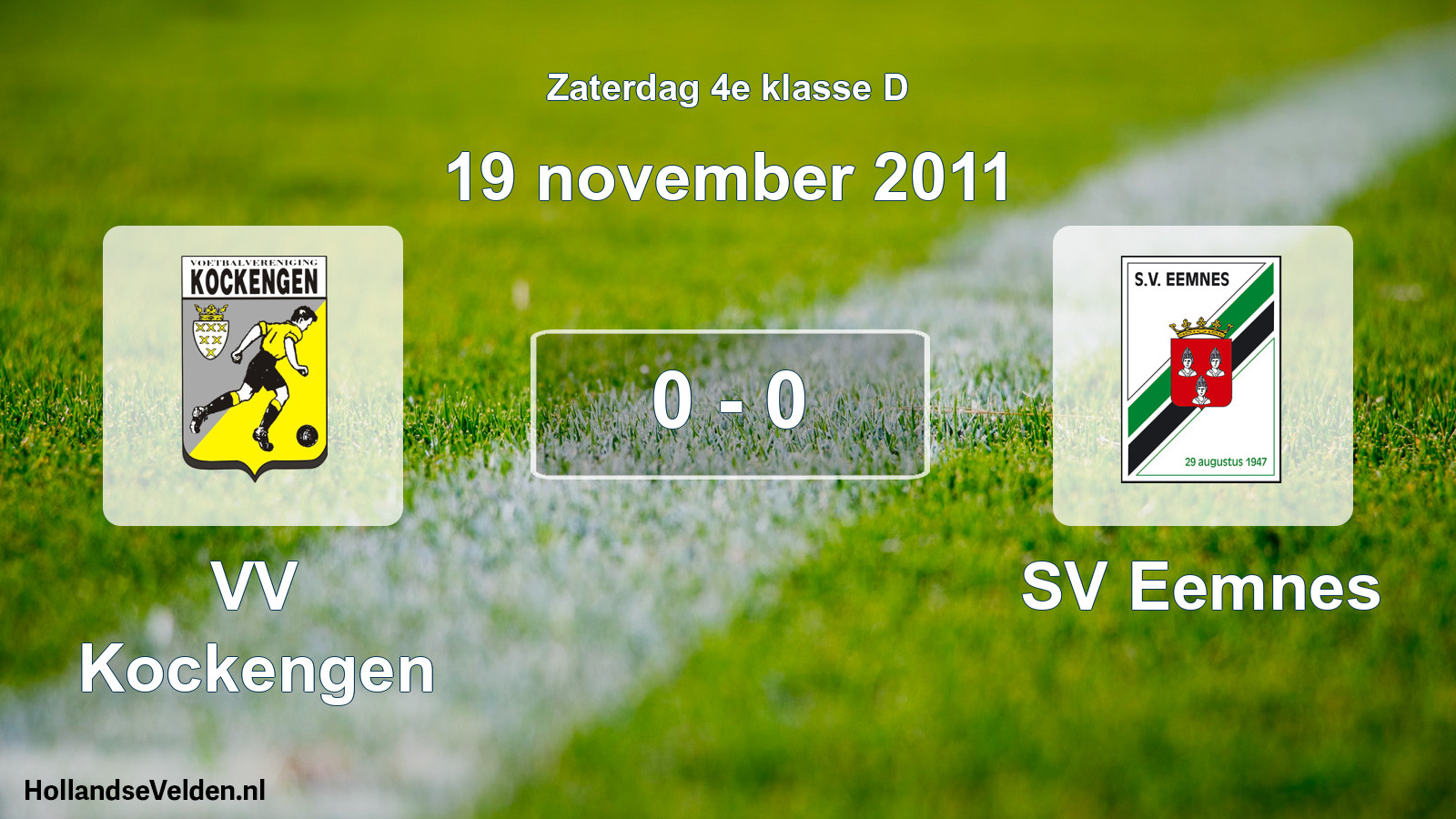 Total number of matches played: VV Kockengen - SV Eemnes 0 - 0 (19 November 2011)