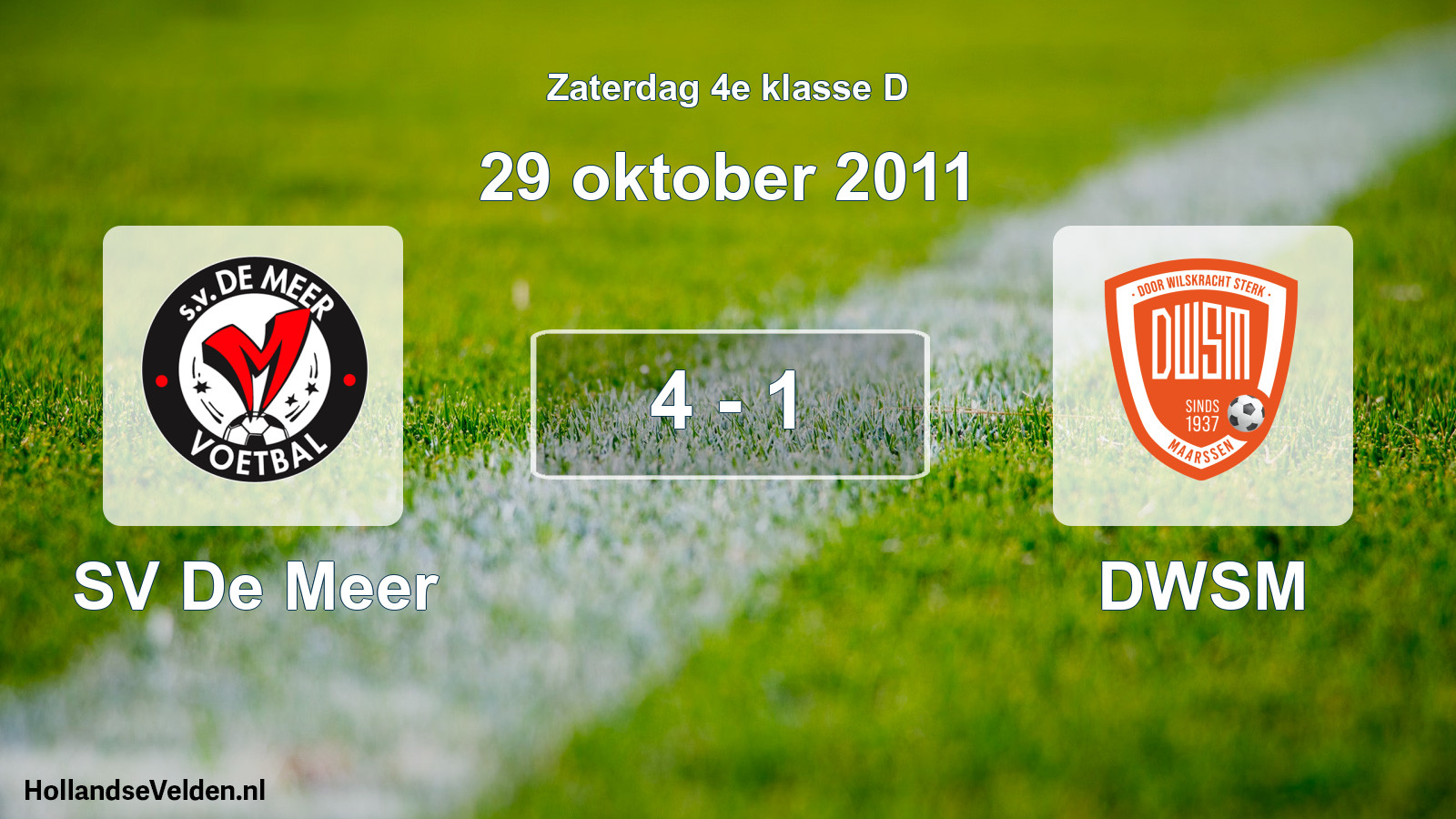 Total number of matches played: SV De Meer - DWSM 4 - 1 (29 October 2011)