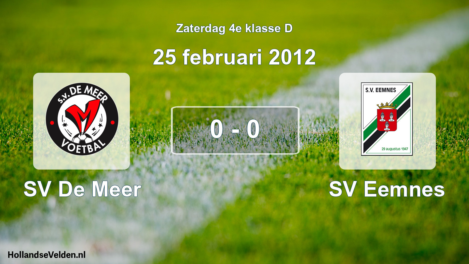Total number of matches played: SV De Meer - SV Eemnes 0 - 0 (25 February 2012)