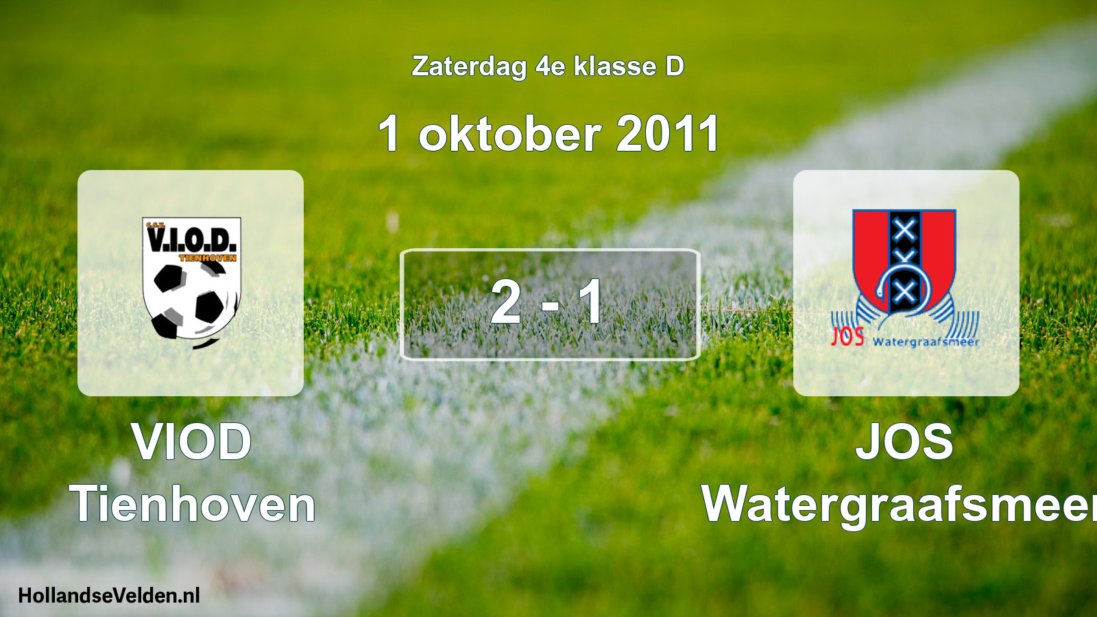 Total number of matches played: VIOD Tienhoven - JOS Watergraafsmeer 2 - 1 (1 October 2011)