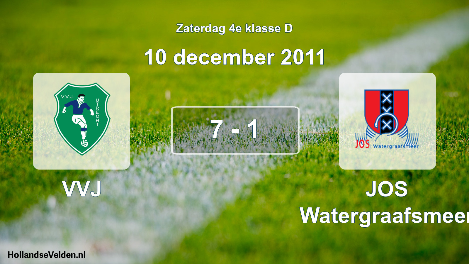 Total number of matches played: VVJ - JOS Watergraafsmeer 7 - 1 (10 December 2011)