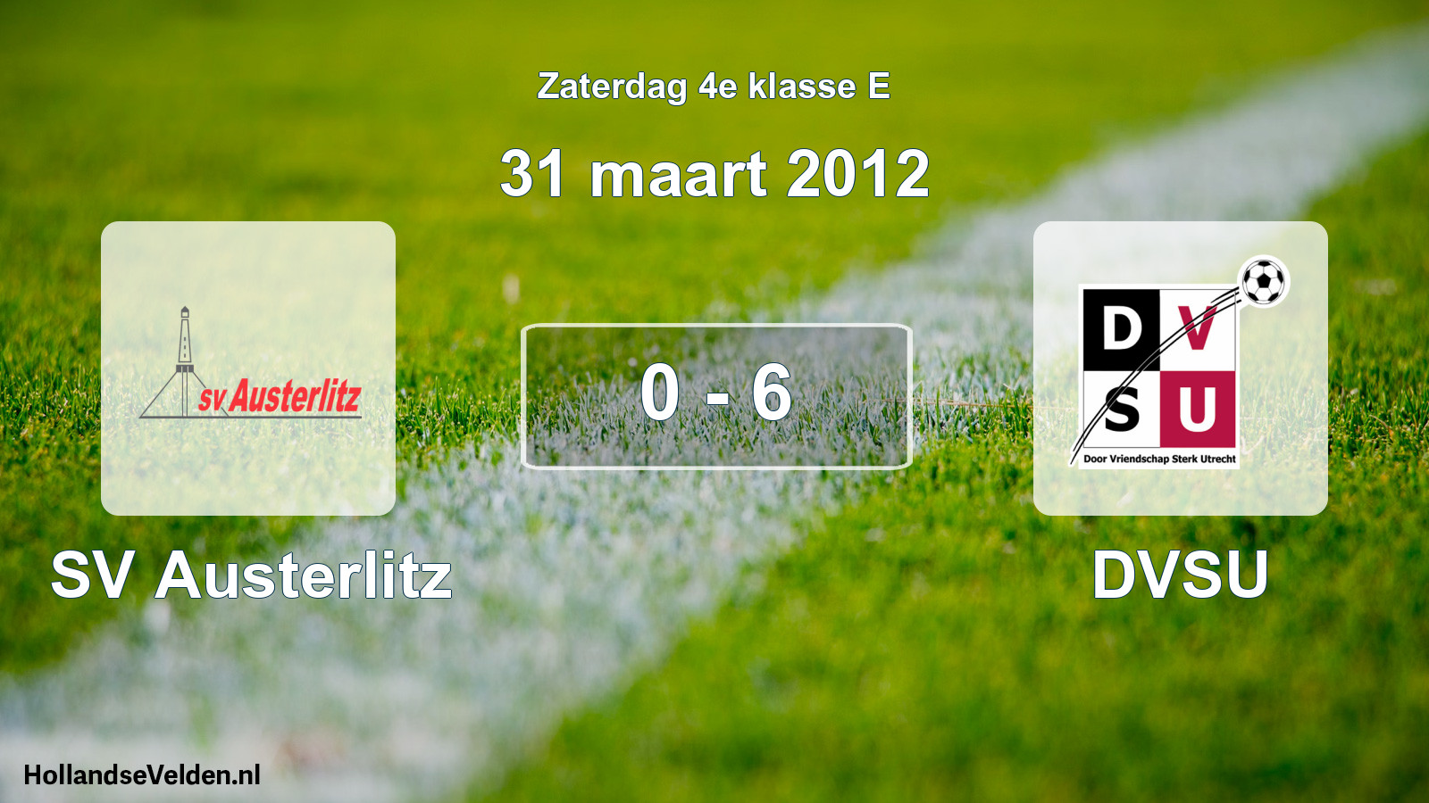 Total number of matches played: SV Austerlitz - DVSU 0 - 6 (31 March 2012)