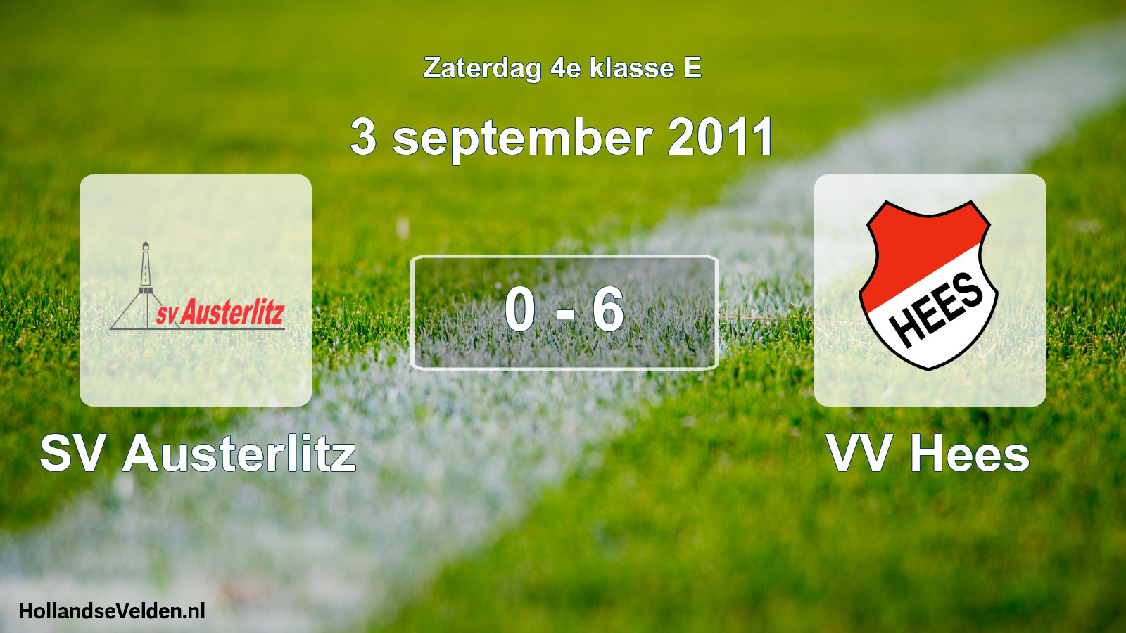 Total number of matches played: SV Austerlitz - VV Hees 0 - 6 (3 September 2011)