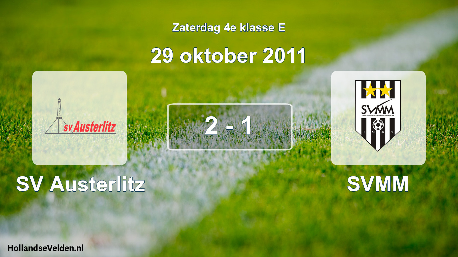 Total number of matches played: SV Austerlitz - SVMM 2 - 1 (29 October 2011)