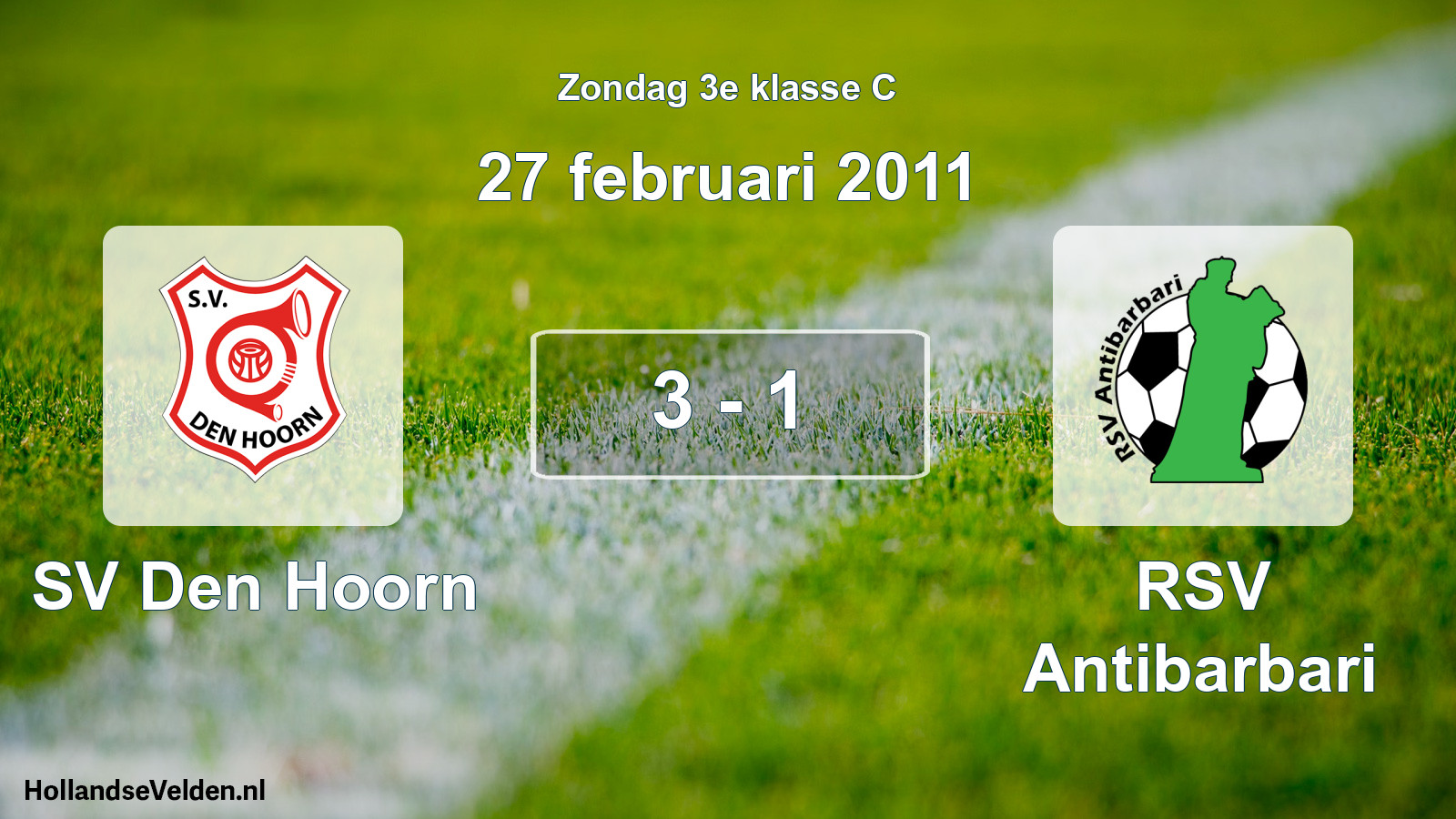 Total number of matches played: SV Den Hoorn - RSV Antibarbari 3 - 1 (27 February 2011)