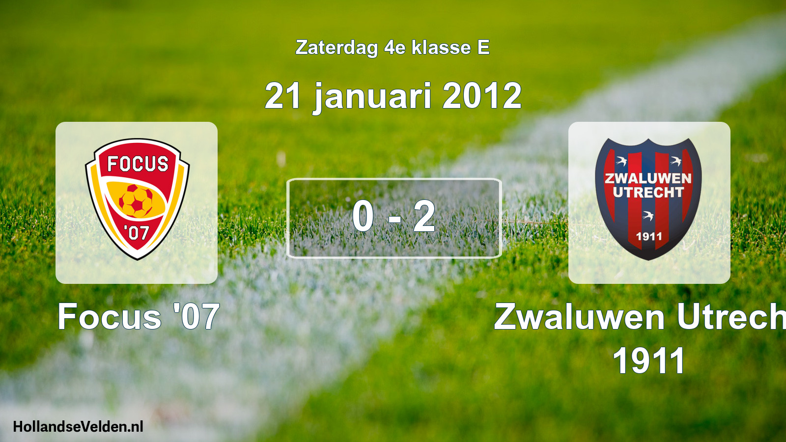 Total number of matches played: Focus '07 - Zwaluwen Utrecht 1911 0 - 2 (21 January 2012)
