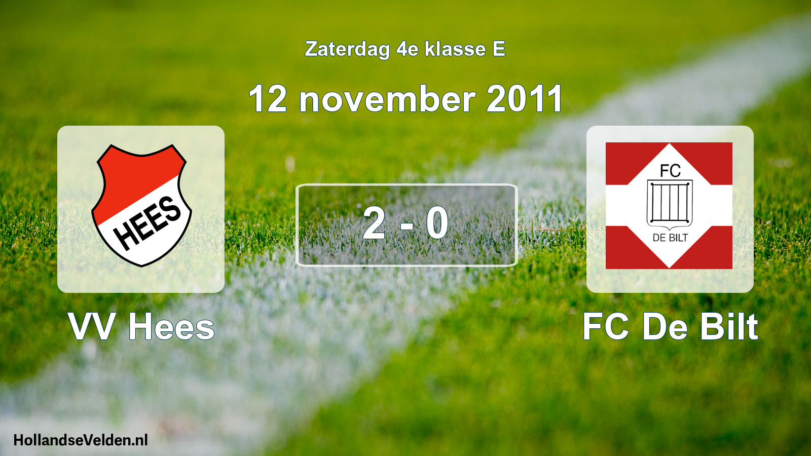 Total number of matches played: VV Hees - FC De Bilt 2 - 0 (12 November 2011)