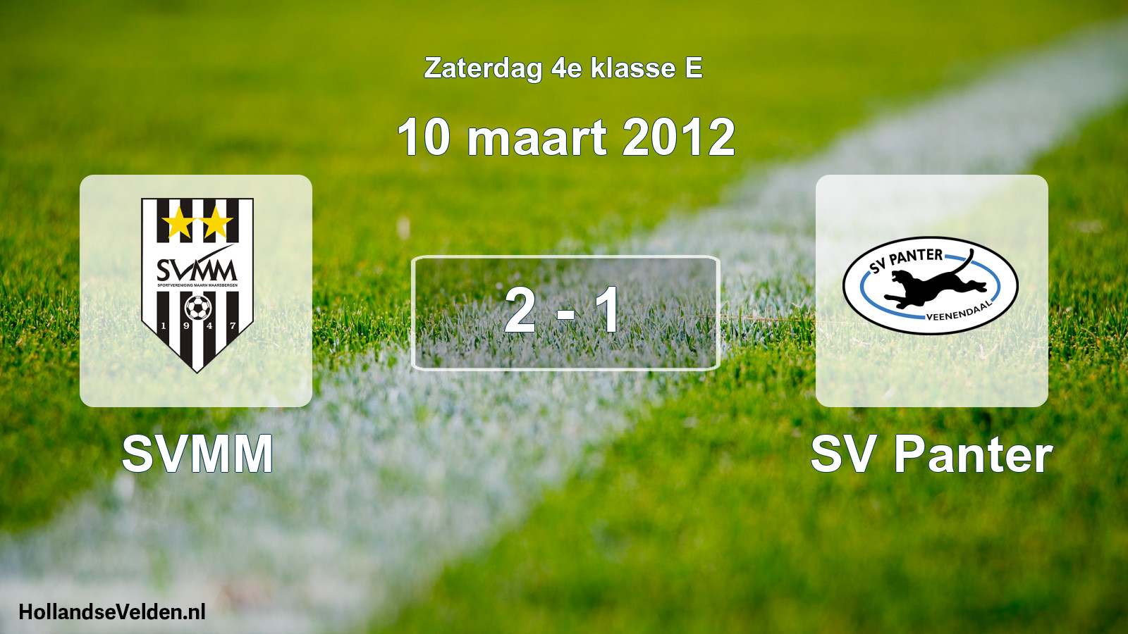 Total number of matches played: SVMM - SV Panter 2 - 1 (10 March 2012)
