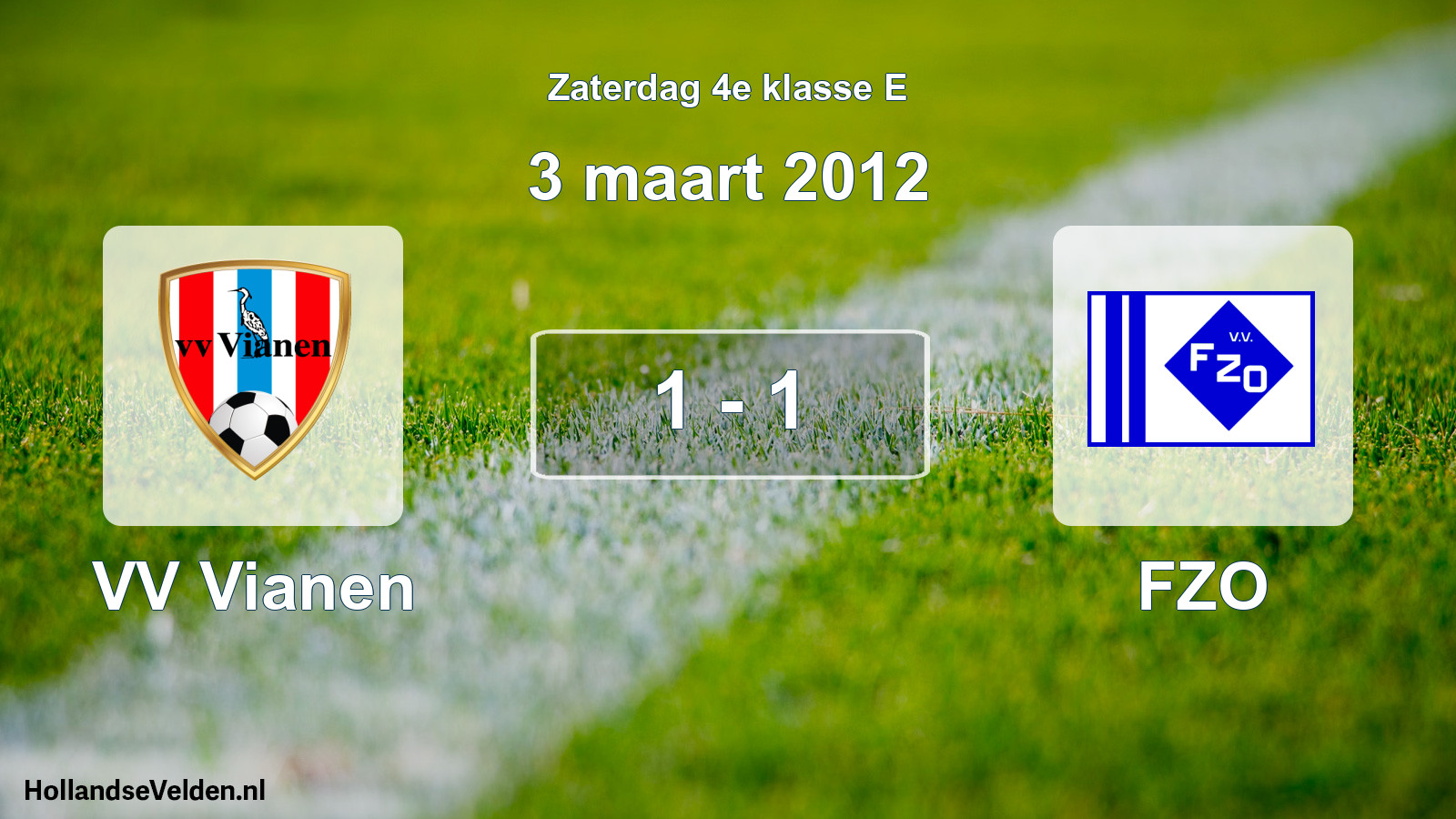 Total number of matches played: VV Vianen - FZO 1 - 1 (3 March 2012)
