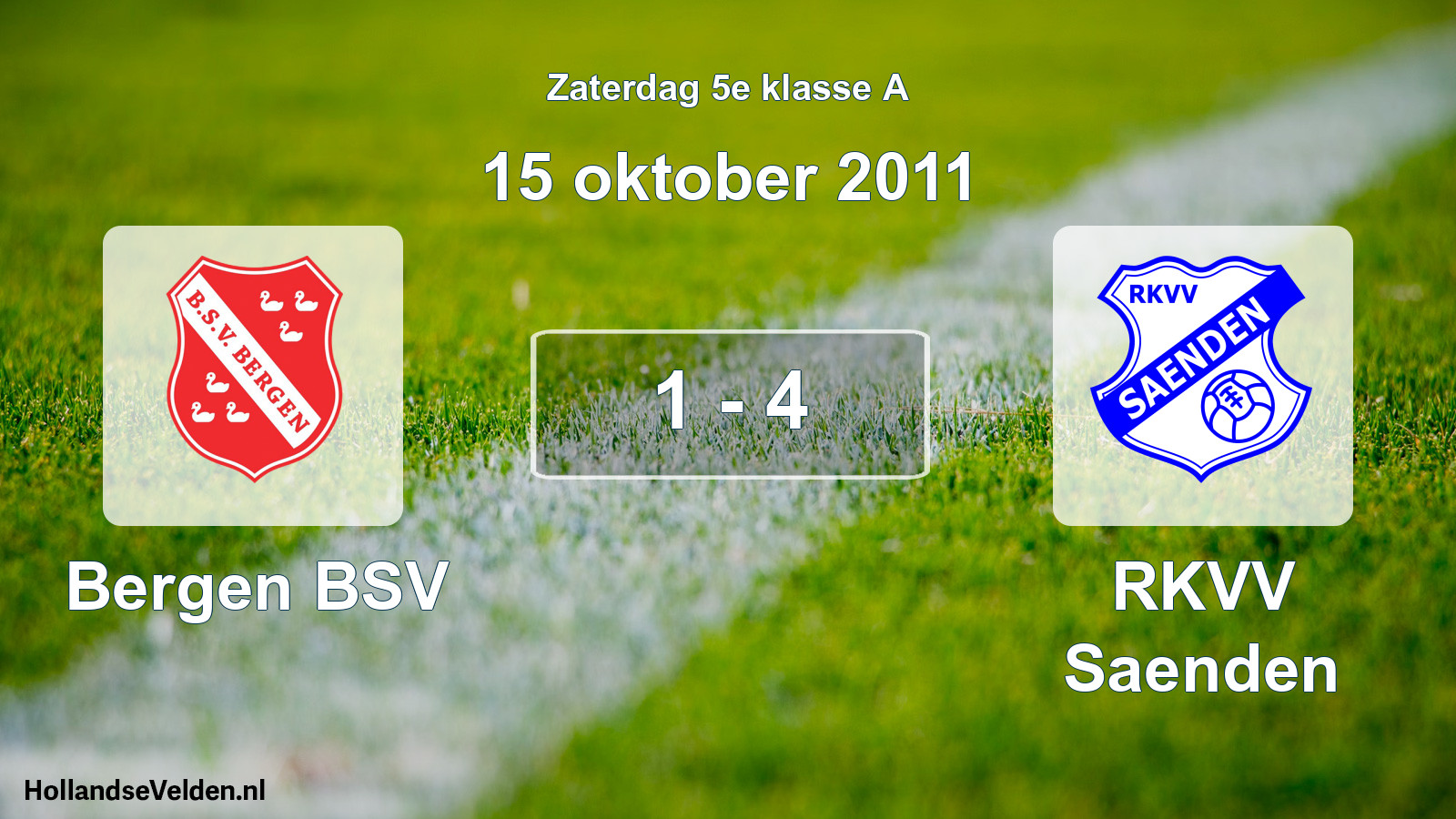 Total number of matches played: Bergen BSV - RKVV Saenden 1 - 4 (15 October 2011)