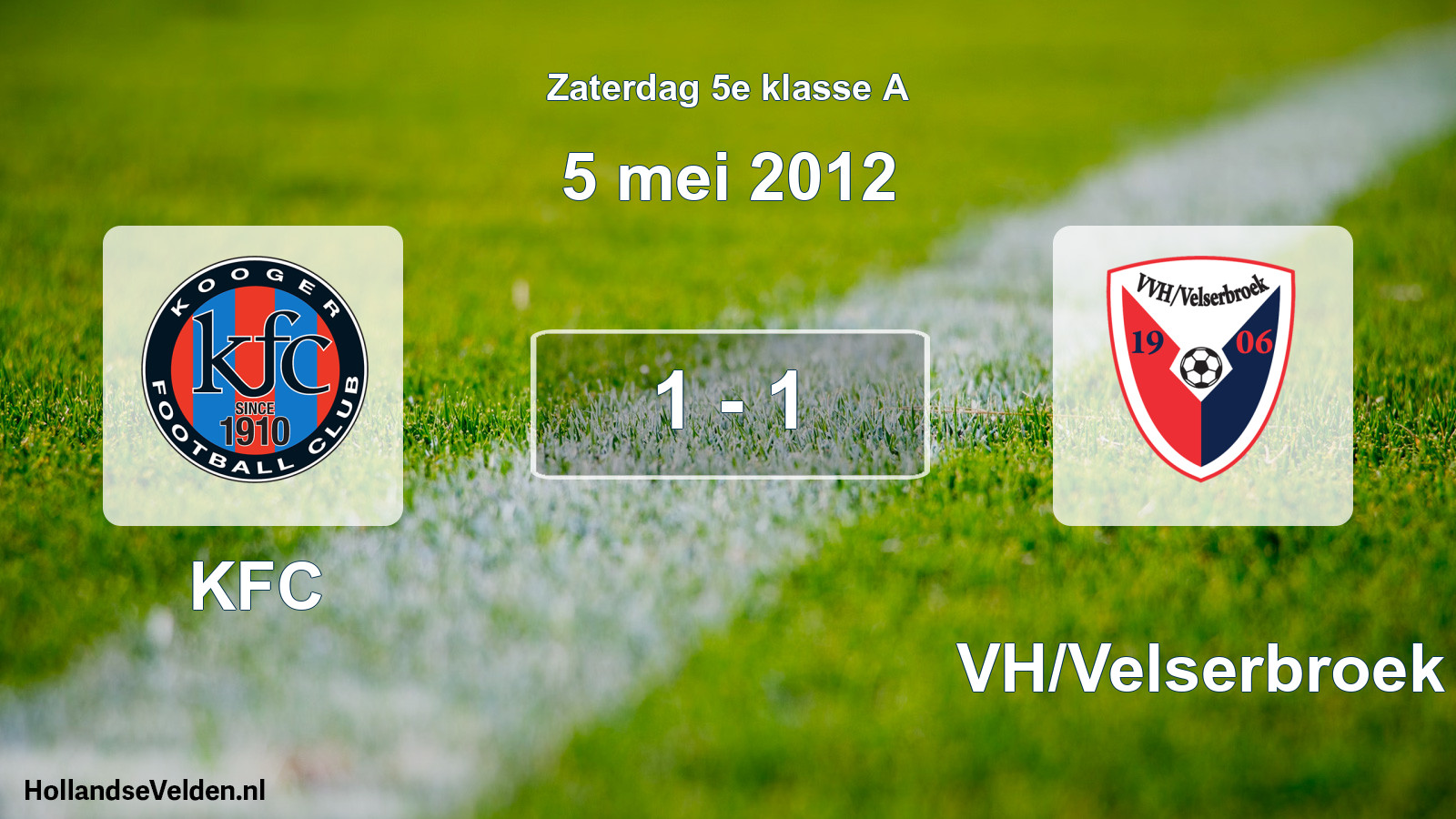 Total number of matches played: KFC - VVH/Velserbroek 1 - 1 (5 May 2012)